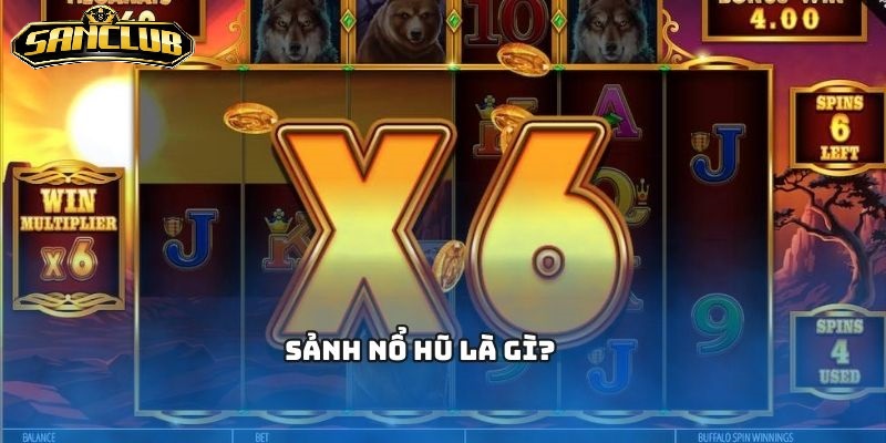 Nổ Hũ Sanclub Tỉ Lệ Nhận Thưởng Lớn Cực Dễ Dàng 2026 5 Đặc điểm của nổ hũ Sanclub là gì?