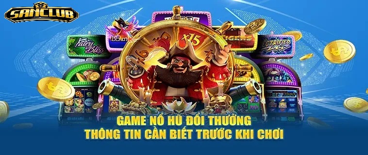 Nổ Hũ Sanclub Tỉ Lệ Nhận Thưởng Lớn Cực Dễ Dàng 2026 7 Câu Chuyện Thành Công Từ Chơi Nổ Hũ Sanclub